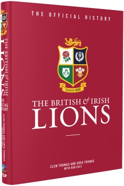 The British & Irish Lions - The Official History
